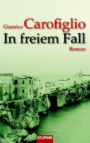 Gianrico Carofiglio - In freiem Fall: Roman - Preis vom 06.10.2026 07:26:00 h