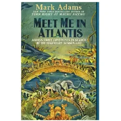 Meet Me in Atlantis, Belletristik von Mark Adams