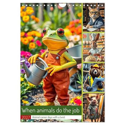 When animals do the job - Animal career days with a twist (Wall Calendar 2027 DIN A4 portrait), CALVENDO 12 Month Wall Calendar