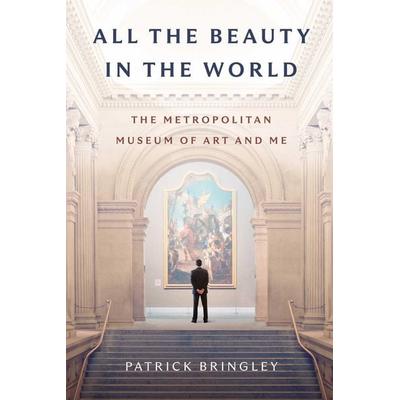 All the Beauty in the World, Gebundene Ausgabe von Patrick Bringley, Simon & Schuster, 978-1-982163-30-3