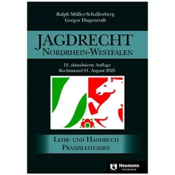 Jagdrecht Nordrhein-Westfalen, Ratgeber von Gregor Hugenroth, Ralph Müller-Schallenberg