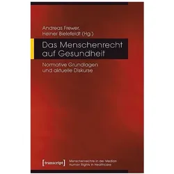 Das Menschenrecht auf Gesundheit, Fachbücher von Michael Krennerich, Heiner Bielefeldt, Andreas Frewer, Martina Schmidhuber, Andreas Reis, Caroline Welsh, Abha Saxena, Christina Heinicke, Lotta Eriksson, Amrei Müller