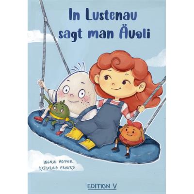 In Lustenau sagt man Äuoli, Taschenbuch von Ingrid Hofer, Edition V, 978-3-903240-78-0