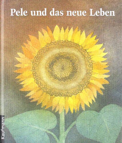 Regine Schindler - Pele und das neue Leben: Eine Geschichte von Tod und Leben - Preis vom 05.10.2026 03:47:11 h