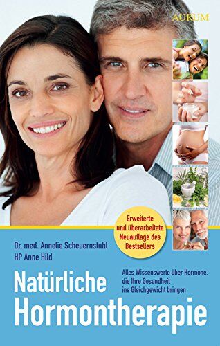Scheuernstuhl, Dr. med. Annelie - Natürliche Hormontherapie: Alles Wissenswerte über Hormone, die Ihre Gesundheit ins Gleichgewicht bringen - Preis vom 09.10.2026 07:28:09 h
