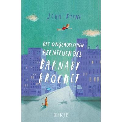 Boyne, J: Die unglaublichen Abenteuer des Barnaby Brocket, Gebundene Ausgabe von John Boyne, Fischer Kjb
