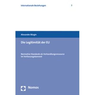 Die Legitimität der EU, Taschenbuch von Alexander Bürgin, Nomos, 978-3-8329-2841-4