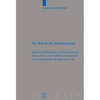 Der Ruf in die Entscheidung, Gebundene Ausgabe von Ludwig Massmann, De Gruyter, 978-3-11-017644-5