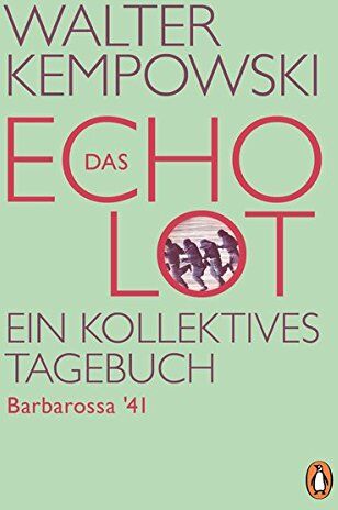 Walter Kempowski - Das Echolot - Barbarossa '41: Ein kollektives Tagebuch (Das Echolot-Projekt, Band 1) - Preis vom 09.10.2026 07:28:09 h