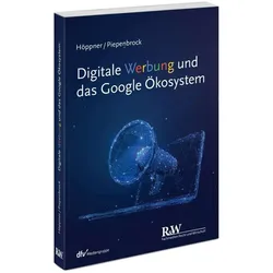Digitale Werbung und das Google Ökosystem, Fachbücher von Thomas Höppner