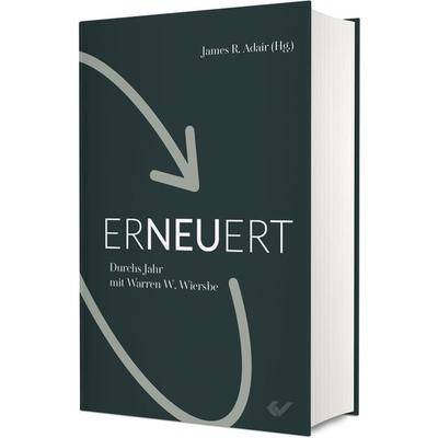 Erneuert, Gebundene Ausgabe von Warren W. Wiersbe, Christliche Verlagsgesellschaft, 978-3-86353-900-9