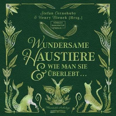Wundersame Haustiere und wie man sie überlebt - Henry Bienek,Stefan Cernohuby, Audio, 4066004760995
