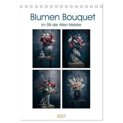 Blumen Bouquet (Tischkalender 2027 DIN A5 hoch), CALVENDO Monatskalender
