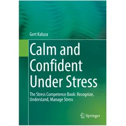 Calm and Confident Under Stress, Fachbücher von Gert Kaluza