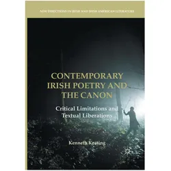 Contemporary Irish Poetry and the Canon, Fachbücher von Kenneth Keating