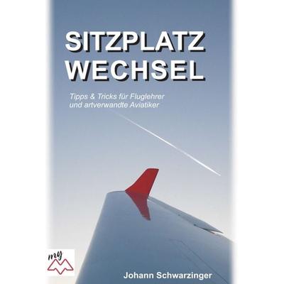 Sitzplatzwechsel, Gebundene Ausgabe von Johann Schwarzinger, Buchschmiede, 978-3-99093-845-4