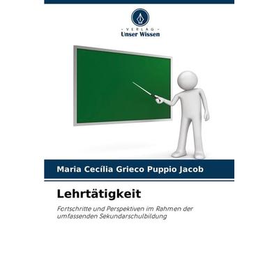 Lehrtätigkeit, Taschenbuch von Maria Cecília Grieco Puppio Jacob, Verlag Unser Wissen, 978-620-8-27266-1