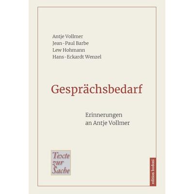 Gesprächsbedarf, Taschenbuch von Antje Vollmer,Jean-Paul Barbe,Lew Hohmann,Hans-Eckardt Wenzel, Edition bodoni, 978-3-947913-46-6