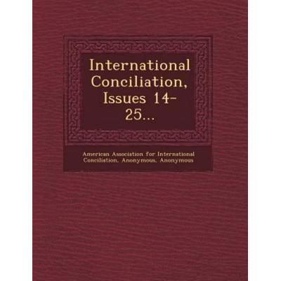 International Conciliation, Issues 14-25..., von , Saraswati Press, 978-1-249-49659-5