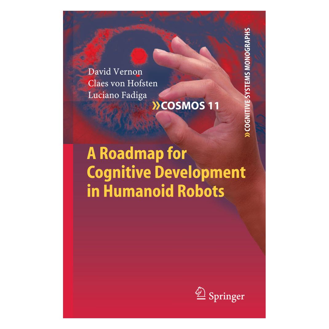 Springer A Roadmap for Cognitive Development in Humanoid Robots (Englisch, Softcover, Claes von Hofsten, David Vernon, Luciano Fadiga) (55580734)