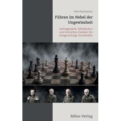 Führen im Nebel der Ungewissheit, Taschenbuch von Uwe Hartmann, Miles-Verlag, 978-3-96776-122-1