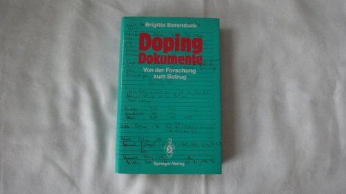 Brigitte Berendonk - Doping Dokumente: Von der Forschung zum Betrug - Preis vom 09.10.2026 07:28:09 h