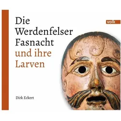 Die Werdenfelser Fasnacht und ihre Larven, Fachbücher von Dirk Eckert