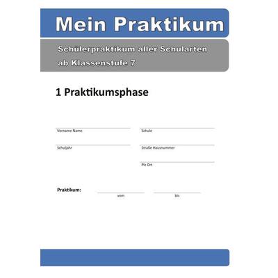 Mein Praktikum - 1 Praktikumsphase, Taschenbuch von Frank Mühlbauer, BoD – Books on Demand, 978-3-7578-8721-6