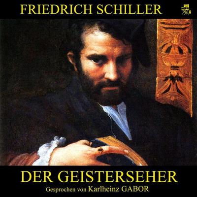 Der Geisterseher - Friedrich Schiller, Audio, 9783990420928