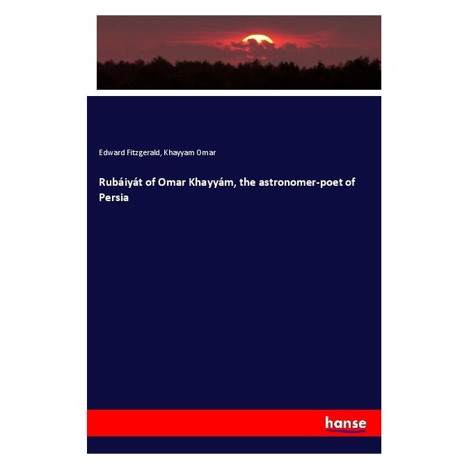 Hansebooks Rubáiyát of Omar Khayyám, the astronomer-poet of Persia (Englisch, Softcover, Edward FitzGerald, Khayyam Omar) (55996828)