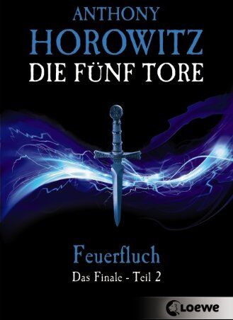 Anthony Horowitz - Die fünf Tore 06. Feuerfluch: Das Finale - Teil 2 - Preis vom 17.10.2026 19:25:27 h
