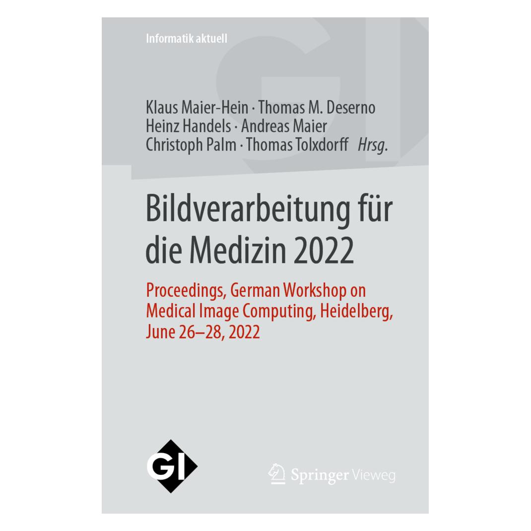 Springer Bildverarbeitung für die Medizin 2022 (Deutsch, Softcover, Andreas Maier, Christoph Palm, Heinz Handels, Klaus Maier-Hein, Thomas M. Deserno, Thomas Tolxdorff) (56237671)