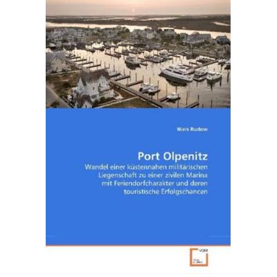 Rudow, N: Port Olpenitz, Taschenbuch von Niels Rudow, VDM, 978-3-639-26591-0