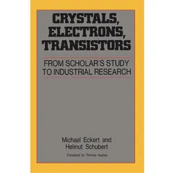 Crystals, Electrons, Transistors, Fachbücher von Michael Eckert, Helmut Schubert