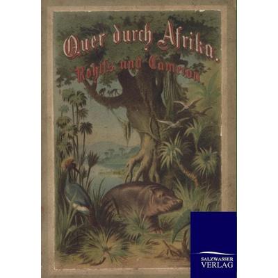 Quer durch Afrika, Taschenbuch von H. Burmann, Salzwasser, 978-3-86444-700-6