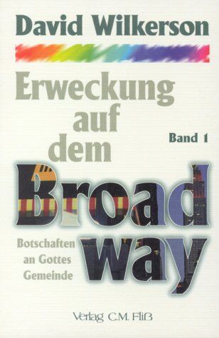David Wilkerson - Erweckung auf dem Broadway. Botschaften an Gottes Gemeinde: Erweckung auf dem Broadway Bd. 1 - Preis vom 09.10.2026 07:28:09 h