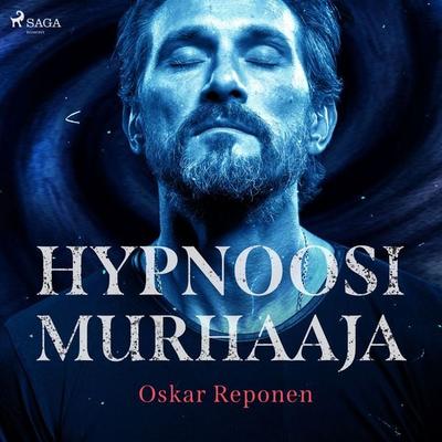 Hypnoosimurhaaja - Oskar Reponen, Audio, 9788726770919
