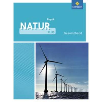 Natur plus - Ausgabe 2011 für Gesamtschulen in Nordrhein-Westfalen, Gebundene Ausgabe von , Schroedel, 978-3-507-77550-3