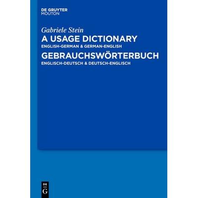 A Usage Dictionary English-German / German-English - Gebrauchswörterbuch Englisch-Deutsch / Deutsch-Englisch, Gebundene Ausgabe von Gabriele Stein, De