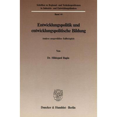 Entwicklungspolitik und entwicklungspolitische Bildung., Taschenbuch von Hildegard Rapin, Duncker & Humblot, 978-3-428-06333-8