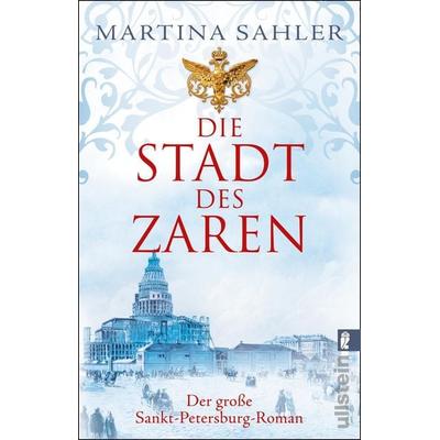 Die Stadt des Zaren, Taschenbuch von Martina Sahler, Ullstein Taschenbuch, 978-3-548-06012-5