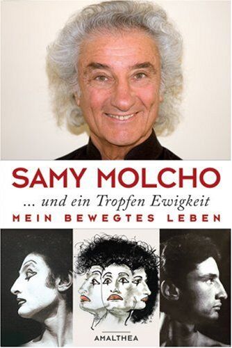 Samy Molcho - ... und ein Tropfen Ewigkeit: Mein bewegtes Leben - Preis vom 14.10.2026 23:07:16 h