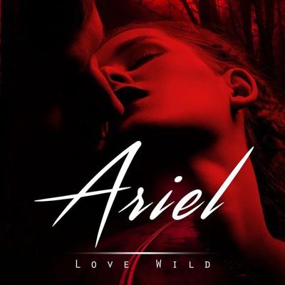 Ariel - Love Wild, Audio, 4250928344212