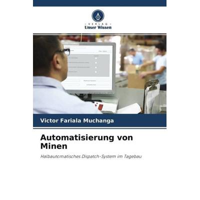 Automatisierung von Minen, Taschenbuch von Victor Fariala Muchanga, Verlag Unser Wissen, 978-620-4-76003-2