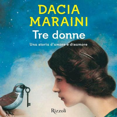 Tre donne - Dacia Maraini, Audio, 9788858693186
