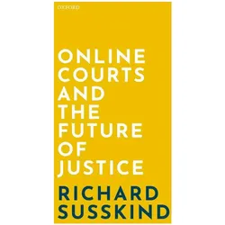 Online Courts and the Future of Justice, Fachbücher von Richard Susskind
