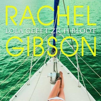 Lola geeft zich bloot - Rachel Gibson, Audio, 9789462533905