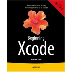 Beginning Xcode, Fachbücher von Matthew Knott, Daniel Bramhall
