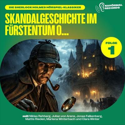 Skandalgeschichte im Fürstentum O... (Die Sherlock Holmes Hörspiel-Klassiker, Folge 1) - Charles Fraser,Arthur Conan Doyle, Audio, 9783711955456