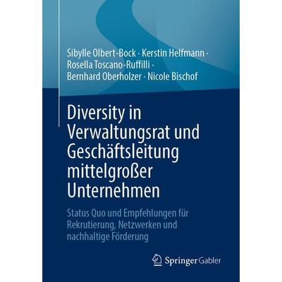 Diversity in Verwaltungsrat und Geschäftsleitung mittelgroßer Unternehmen, Taschenbuch von Sibylle Olbert-Bock,Kerstin Helfmann,Rosella